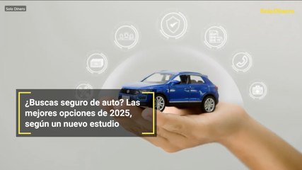 ¿Buscas seguro de auto? Las mejores opciones de 2025, según un nuevo estudio