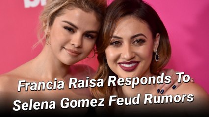 Francia Raisa Finally Addressed Those Selena Gomez Feud Rumors
