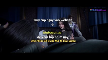 Tử Xuyên Phần 2 Tập 17 Vietsub Thuyết Minh Tiếng Việt