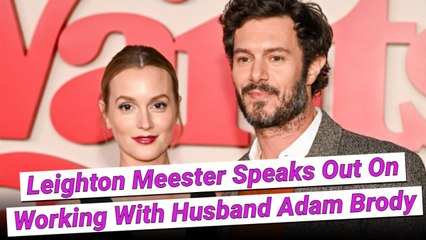 Leighton Meester Just Spilled On Why She Loves Working With Husband Adam Brody