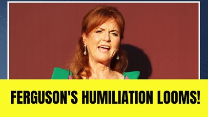 Sarah Ferguson braces for humiliation with title on the line