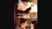 Mr. King, Your Crush Is Single Again