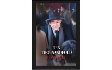 Ten Thounsandfold Kindness Full Chinese Drama - English Sub