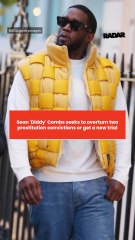 Sean 'Diddy' Combs seeks to overturn two prostitution convictions or get a new trial
