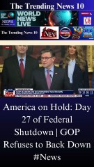 America on Hold: Day 27 of Federal Shutdown | GOP Refuses to Back Down  #News