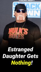 Hulk Hogan Leaves Estranged Daughter Brooke Hogan Out of His $5 Million Will