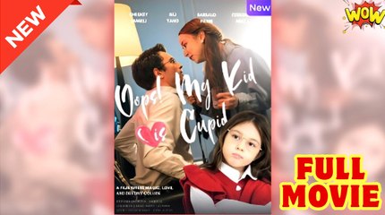 Oops! My Kid Is Cupid - Full Movie HD - Drama ShortFilms Hot - Video Dailymotion