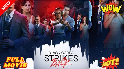 Black Cobra Strikes Back - Full Movie HD