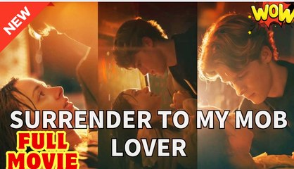 Surrender to My Mob Lover - Full