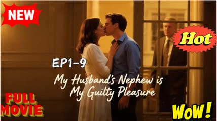 My Husband's Nephew is My Guilty Pleasure Full Movie