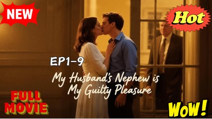 My Husband's Nephew is My Guilty Pleasure Full Movie
