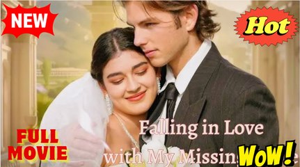 Fall In Love With My Missing Bride - Full Movie HD