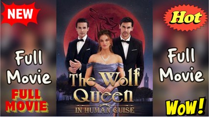 The Wolf Queen in Human Guise - Full Movie HD