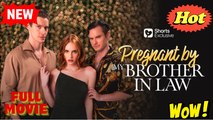 Pregnant by My Brother-in-Law - Full Movie HD - Drama ShortFilms Hot - Video Dailymotion