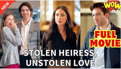 Stolen Heiress, Unstolen Love