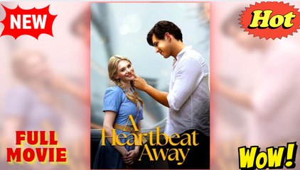 A Heartbeat Away - Full Movie HD -