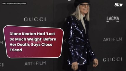 Diane Keaton Had ‘Lost So Much Weight’ Before Her Death, Says Close Friend
