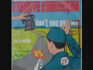 Creative Connection - Don_t You Go Away