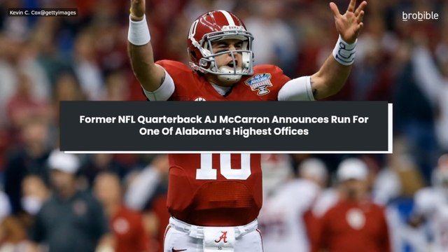 Former NFL Quarterback AJ McCarron Announces Run For One Of Alabama’s Highest Offices