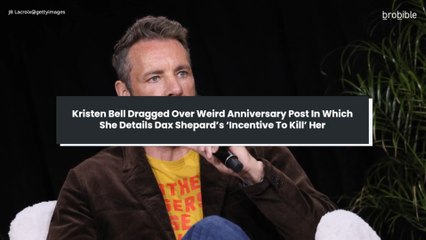 Kristen Bell Dragged Over Weird Anniversary Post In Which She Details Dax Shepard’s ‘Incentive To Kill’ Her