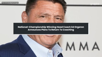National-Championship Winning Head Coach Ed Orgeron Announces Plans To Return To Coaching