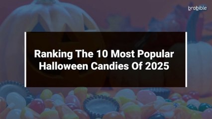 Ranking The 10 Most Popular Halloween Candies Of 2025