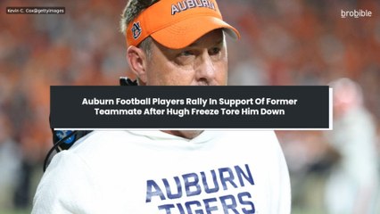 Auburn Football Players Rally In Support Of Former Teammate After Hugh Freeze Tore Him Down