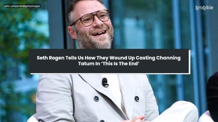 Seth Rogen Reveals How Channing Tatum Got Cast in ‘This Is The End’ 🎬
