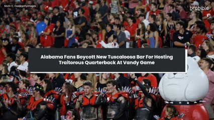 Alabama Fans Boycott New Tuscaloosa Bar For Hosting Traitorous Quarterback At Vandy Game
