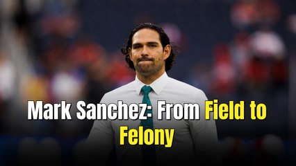 Mark Sanchez Facing Lengthy Prison Sentence After Being Hit With New Felony Charge Over Stabbing Incident