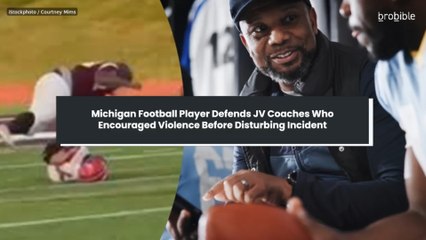 Michigan Football Player Defends JV Coaches Who Encouraged Violence Before Disturbing Incident
