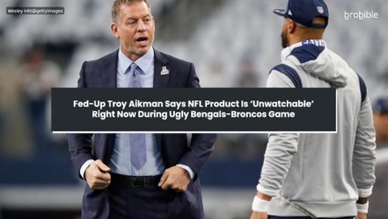 Fed-Up Troy Aikman Says NFL Product Is ‘Unwatchable’ Right Now During Ugly Bengals-Broncos Game