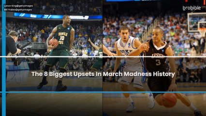 The 8 Biggest Upsets In March Madness History