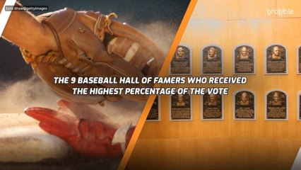 The 9 Baseball Hall Of Famers Who Received The Highest Percentage Of The Vote