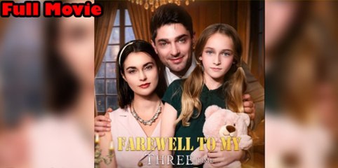 Farewell To My Three-Time Falling Ex – FULL HD MOVIE [Eng Sub]