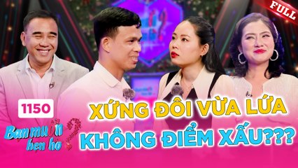 Bạn Muốn Hẹn Hò tập 1150