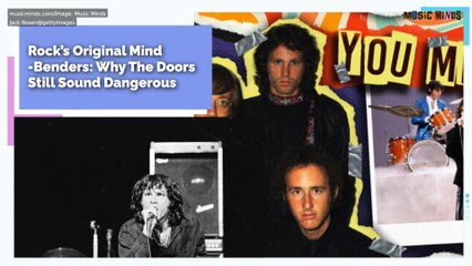 Rock’s Original Mind-Benders: Why The Doors Still Sound Dangerous