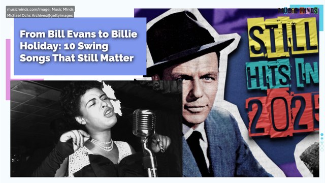 From Bill Evans to Billie Holiday: 10 Swing Songs That Still Matter