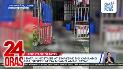 2 bata, hinostage at sinaksak ng kanilang ama; suspek at isa niyang anak, patay | 24 Oras