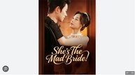 She's The Mad Bride Chinese Drama - English Sub