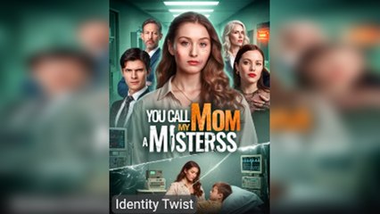 The Woman You Call A Mistress Is My Mom New - Full Movies