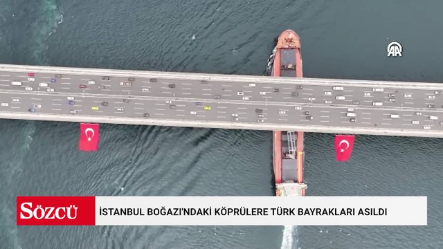 İstanbul Boğazı'ndaki köprülere Türk bayrakları asıldı