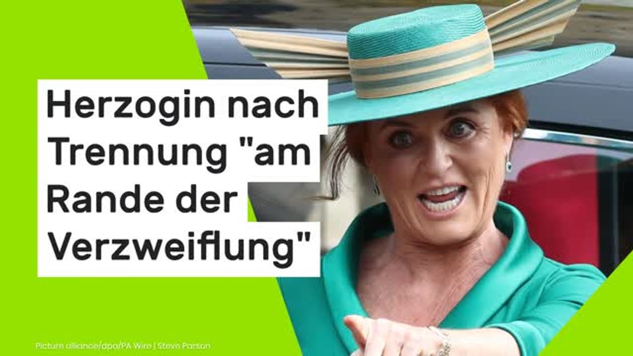 Sarah Ferguson: Herzogin nach Trennung 'am Rande der Verzweiflung'ing Uncertain Future