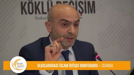 Dr. Abdurrahim Şen'in, Uluslararası İslam İktisat Konferansı Konuşması