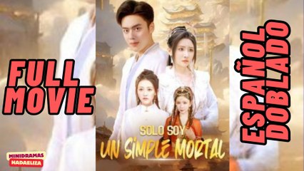 Solo Soy Un Simple Mortal – Full HD Movie 2025 [EngSub]