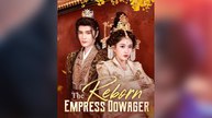 The Reborn Empress Dowager Full Movie