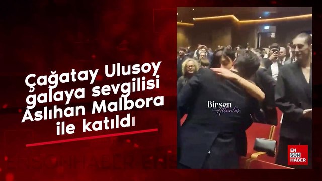 Çağatay Ulusoy galaya sevgilisi Aslıhan Malbora ile katıldı