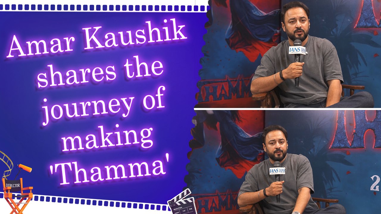 IANS Exclusive: Amar Kaushik on horror-comedy film 'Thamma' | Challenges | Bhediya | Upcoming Projects