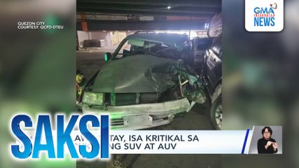 Dalawa patay, isa kritikal sa salpukan ng SUV at AUV | Saksi