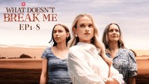 What Doesn't Break Me  | ReelShort